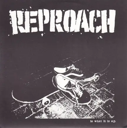 Reproach - Is What It Is E.P.