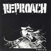 Reproach - IS WHAT IT IS