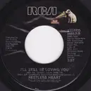 7'' - Restless Heart - I'll Still Be Loving You