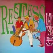 The Restless - The Early Years 1981-83