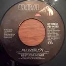 7inch Vinyl Single - Restless Heart - Til I Loved You