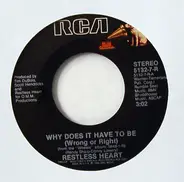 Restless Heart - Why Does It Have To Be (Wrong Or Right) / Hummingbird