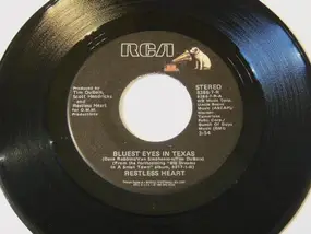 Restless Heart - Bluest Eyes In Texas / Eldorado