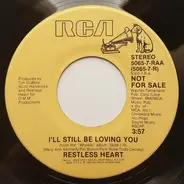 Restless Heart - I'll Still Be Loving You