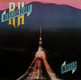 Restless Heart - Wheels