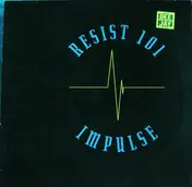 Resist 101 - Impulse