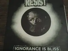 Resist - Ignorance Is Bliss