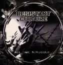 LP - Resistant Culture - All One Struggle - poster, clear