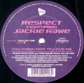 Respect - You Know How To Love Me