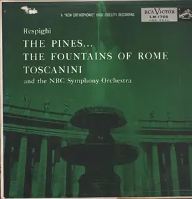 Ottorino Respighi - Fountains Of Rome / Pines Of Rome (Arturo Toscanini)