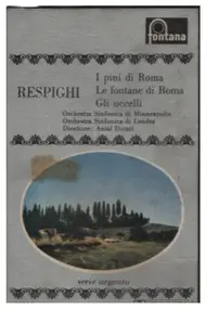 Ottorino Respighi - I Pini Di Roma / Le Fontane Di Roma / Gli Uccelli