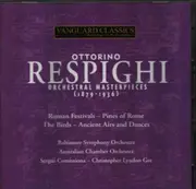 Double CD - Respighi - Orchestral Masterpieces