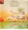 LP - Respighi - Pini Di Roma, Fontane Di Roma, Ouvertüre zu 'Belfagor' (Gardelli)