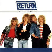 The Return - Attitudes