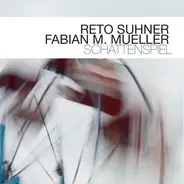 Reto Suhner , Fabian M. Müller - Schattenspiel