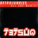 12inch Vinyl Single - Retrojunkies - All She Wants