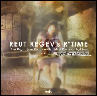 Reut Regev's R*Time - Exploring The Vibe
