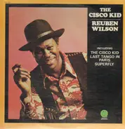 Reuben Wilson - The Cisco Kid