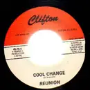 7inch Vinyl Single - Reunion - Cool Change / Wonderful Tonight