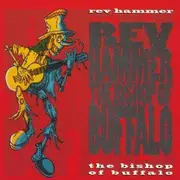 CD - Rev Hammer - The Bishop Of Buffalo - Digipak