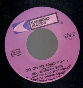 Rev. Morgan Babb - Go On My Child