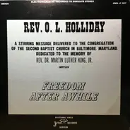 Rev. O.L. Holliday - Freedom After Awhile