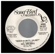 Rev. Oris Mays - Robed in White Velvet