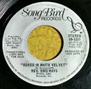 7inch Vinyl Single - Rev. Oris Mays - Robed In White Velvet - Mono