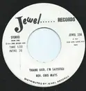 7inch Vinyl Single - Rev. Oris Mays - Thank God I'm Satisfied