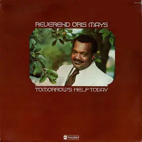 Rev. Oris Mays - Tomorrow's Help Today