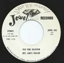 7inch Vinyl Single - Rev. Amos Waller - Old Time Religion / He's The Joy Of My Salvation - Black and white label
