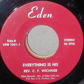 Rev. C. F. Wincher - Everything Is His