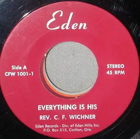 Rev. C. F. Wincher - Everything Is His