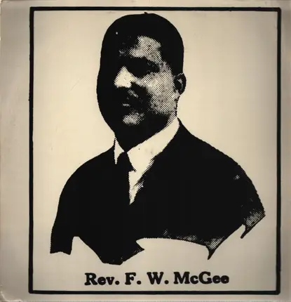 Rev. F.W. McGee - Rev. F.W. McGee