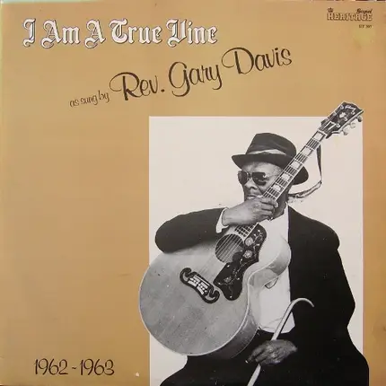 Rev. Gary Davis - I Am A True Vine