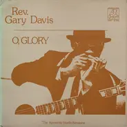 Rev. Gary Davis - O, Glory