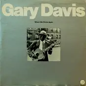 Rev. Gary Davis - When I Die I'll Live Again