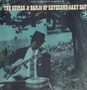 Rev. Gary Davis - The Guitar & Banjo of Reverend Gary Davis