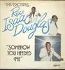 LP - Rev. Isaac Douglas - Somehow you needed me