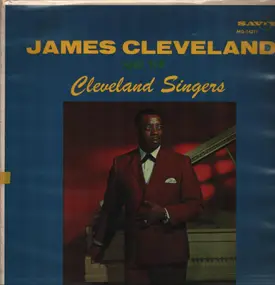Rev. James Cleveland - James Cleveland And The Cleveland Singers