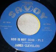 Rev. James Cleveland - God Is Not Dead