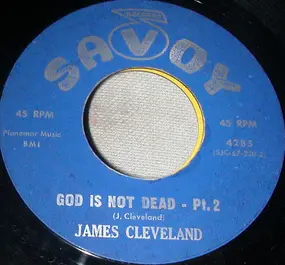 Rev. James Cleveland - God Is Not Dead