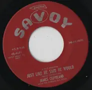 Rev. James Cleveland - Just Like He Said He Would / He's Alright With Me
