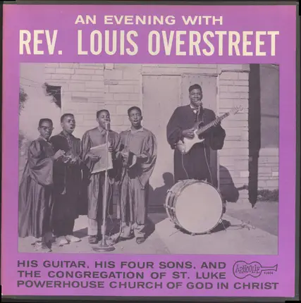 Rev. Louis Overstreet - An Evening With Rev. Louis Overstreet (His Guitar, His Four Sons, And The Congregation Of St. Luke