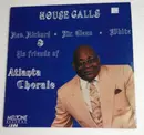 LP - Rev. Richard 'Mr. Clean' White & His Friends Of Atlanta Philharmonic Chorale - House Calls