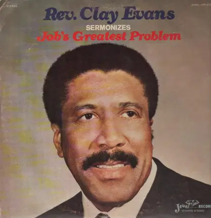 Rev. Clay Evans - Sermonizes Job's Greatest Problem