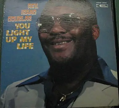 Rev. Isaac Douglas - You Light Up My Life