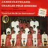 Double LP - Rev. James Cleveland, The Charles Fold Singers - Lord Let Me Be An Instrument
