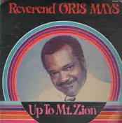 Rev. Oris Mays - up to mt. zion