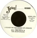 7'' - Rev. Oris Mays & The Bostonians - I Stood On The Banks Of Jordan / Robed In White Velvet